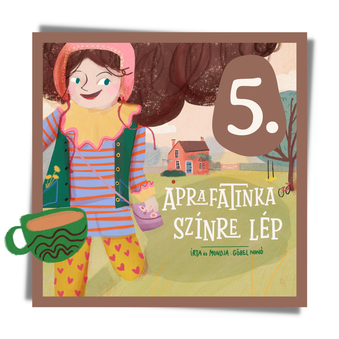 Gőbel Nonó: Aprafatinka színre lép – 5. rész: A varázsbicikli-túra