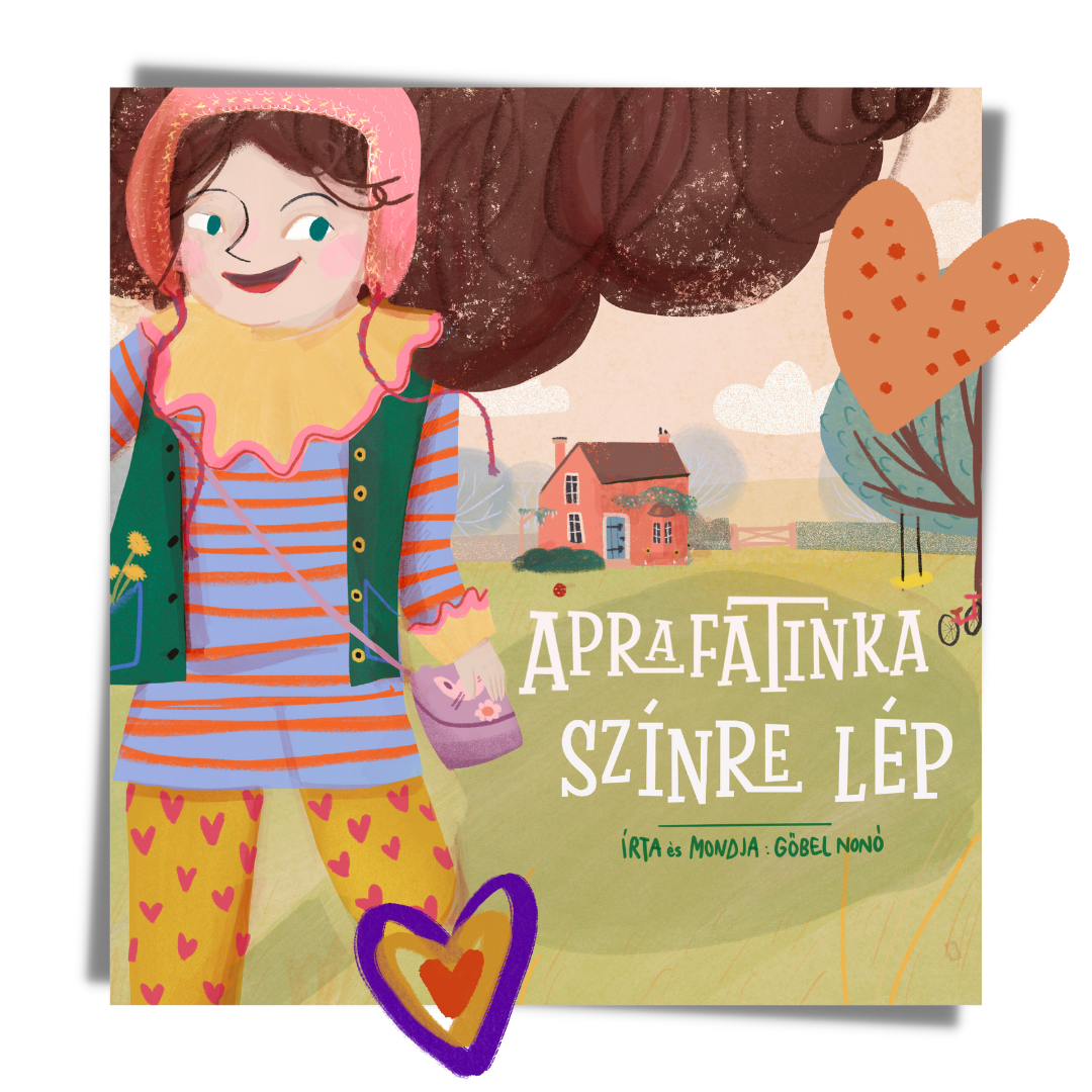 Gőbel Nonó: Aprafatinka színre lép (teljes hangosmese)